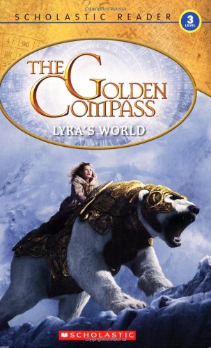 The Golden Compass: Reader (Level 3) 9780545016179