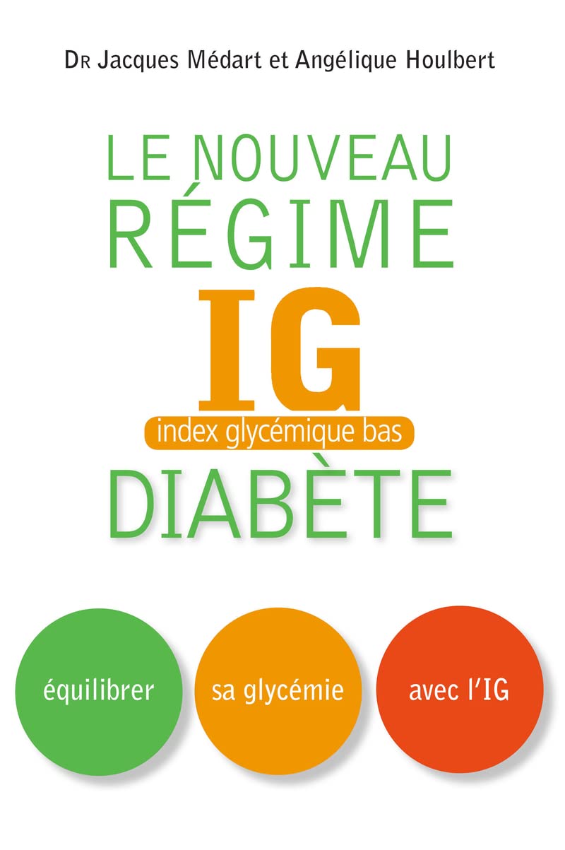 Nouveau régime IG pour les diabétiques et les prédiabétiques 9782916878928