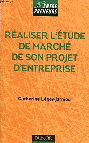 Réaliser l'étude de marche de son projet d'entreprise 9782100044863
