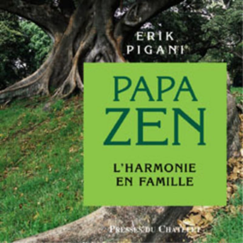Papa zen, l'harmonie en famille 9782845921214