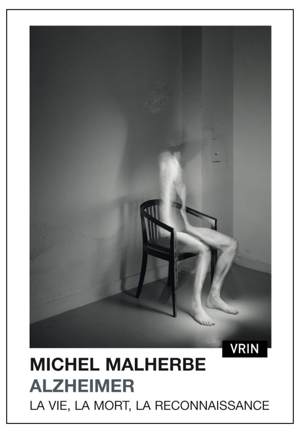 Alzheimer : La vie, la mort, la reconnaissance 9782711626410