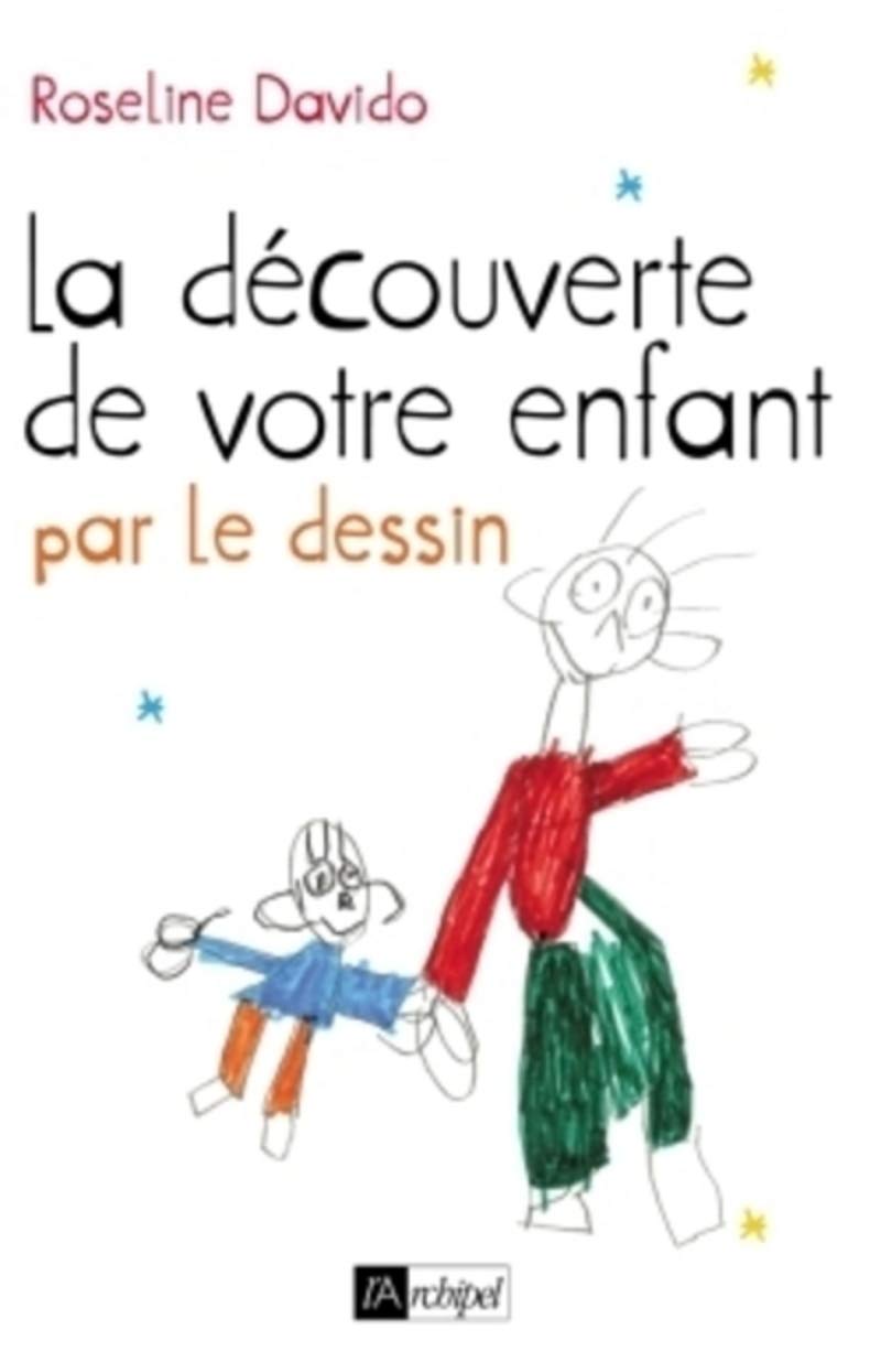 La découverte de votre enfant par le dessin 9782809806311