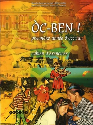 Oc-ben ! Première année d'occitan: Cahier d'exercices 9782866174255