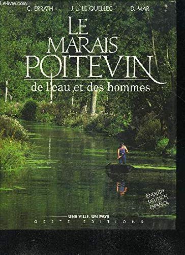 Le Marais Poitevin de l'Eau et des Hommes 9782905061508