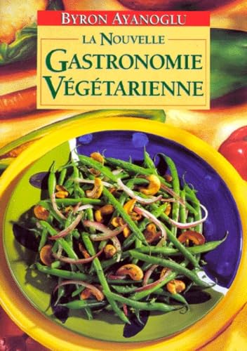 La nouvelle gastronomie végétarienne 9782892496956