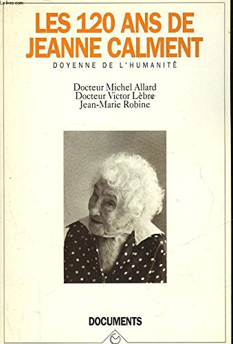 Les 120 ans de Jeanne Calment 9782862743462
