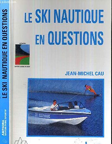 Le ski nautique en questions 9782851802354