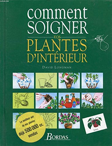 Comment Soigner Vos Plantes D'Interieur 9782040199746