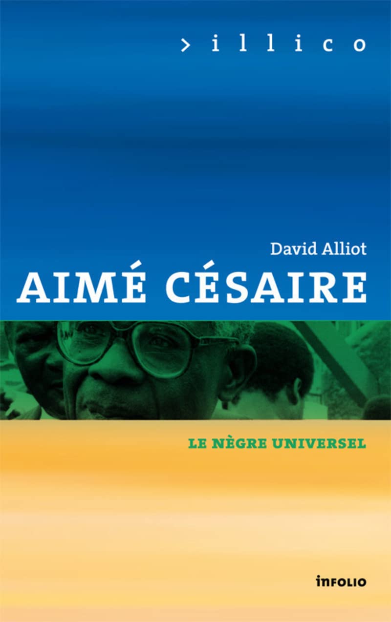 Aimé Césaire - Le nègre universel 9782884749275