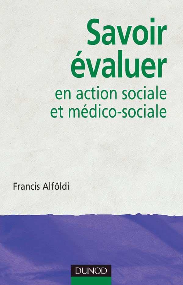 Savoir évaluer en action sociale et médico-sociale 9782100495719