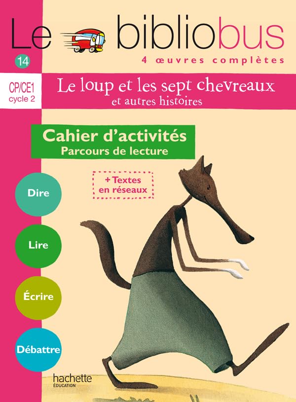 Le Bibliobus n° 14 CP/CE1 'cahier d'activités' Cycle 2 Parcours de lecture de 4 oeuvres littéraires : Le loup et les sept chevreaux ; C'est pas bien ... je serais africain ; Le bébé de la sorcière 9782011173294