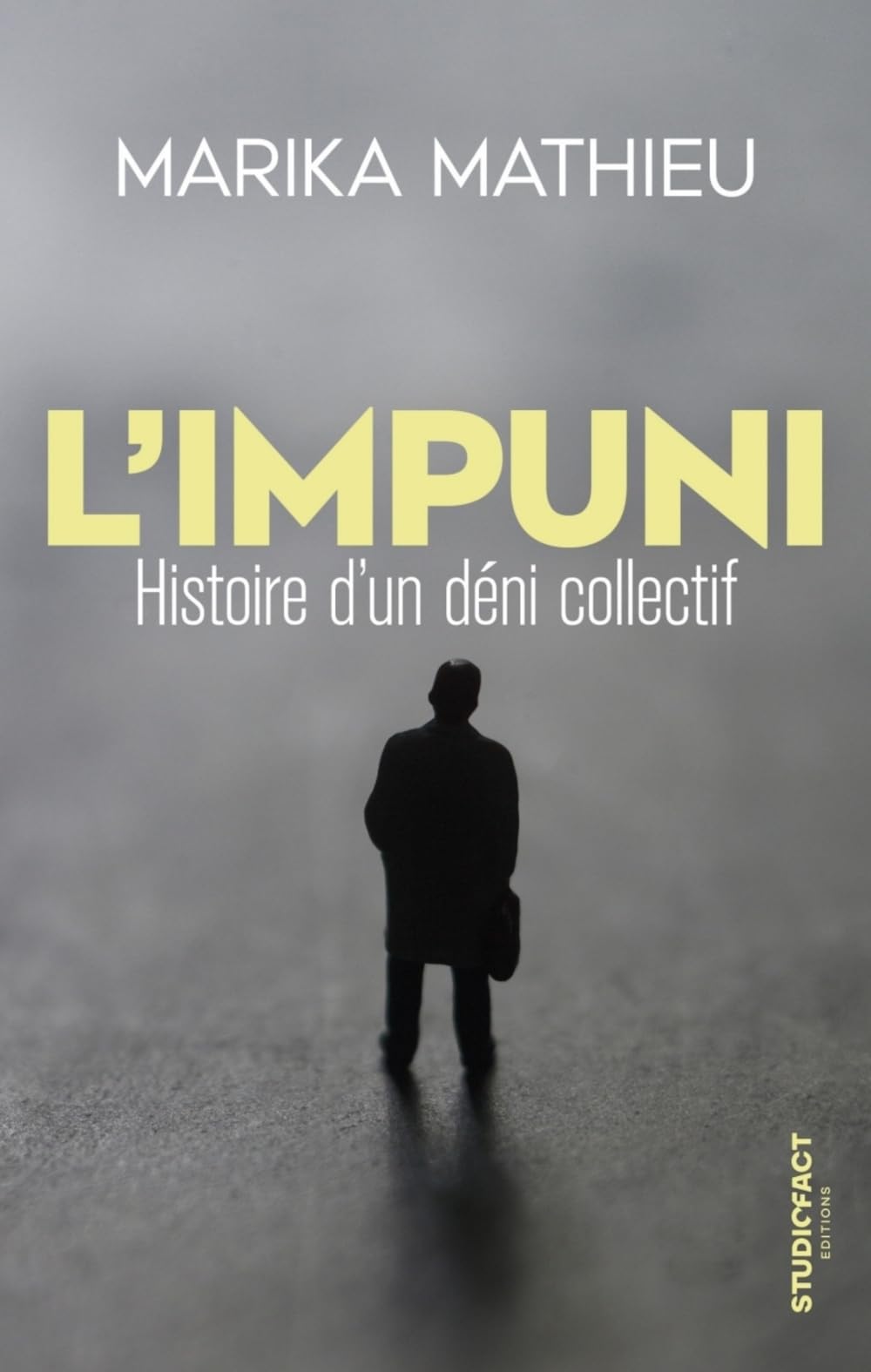 L'Impuni: Histoire d'un déni collectif 9782494894105