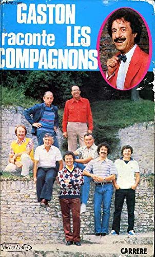Gaston Raconte Les Compagnons 9782868041791