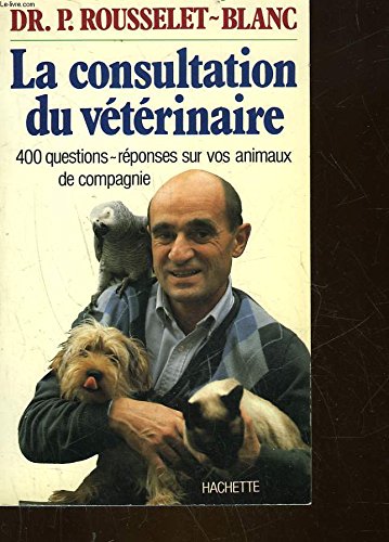LA CONSULTATION DU VETERINAIRE 9782010111501