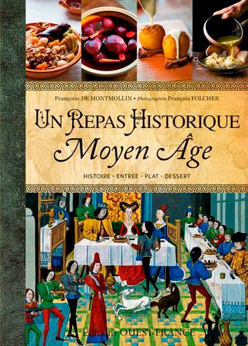 Un repas historique - Recettes du Moyen Âge 9782737367441