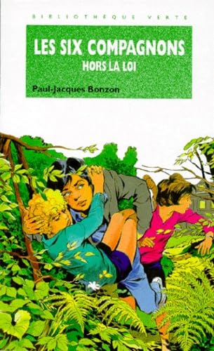 Les Six compagnons hors la loi: Une nouvelle aventure des personnages créés par Paul-Jacques Bonzon 9782012094482
