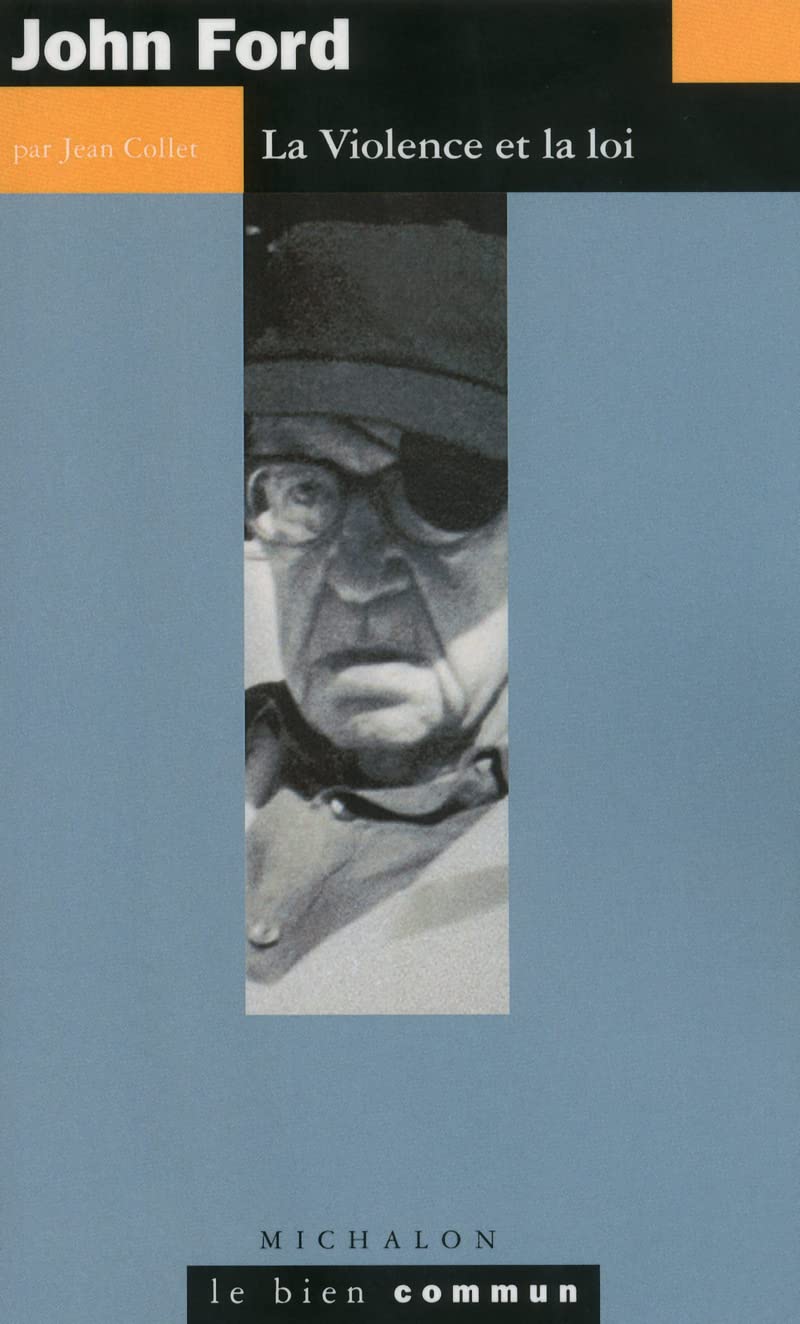 John Ford - la violence et la loi 9782841862061