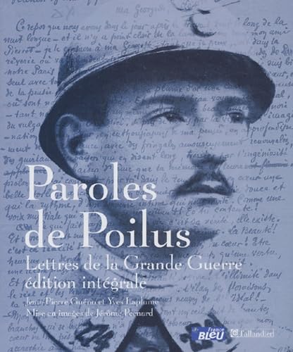 Paroles de Poilus : Lettres de la Grande Guerre 9782847341300