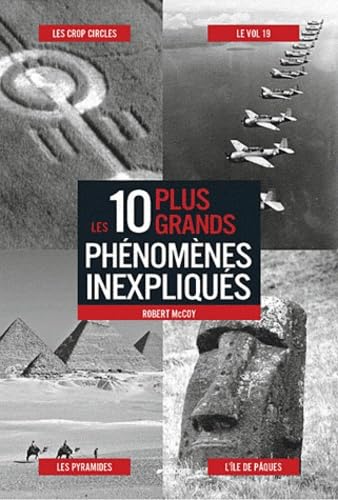 Les 10 plus grands phénomènes inexpliqués 9782919583393