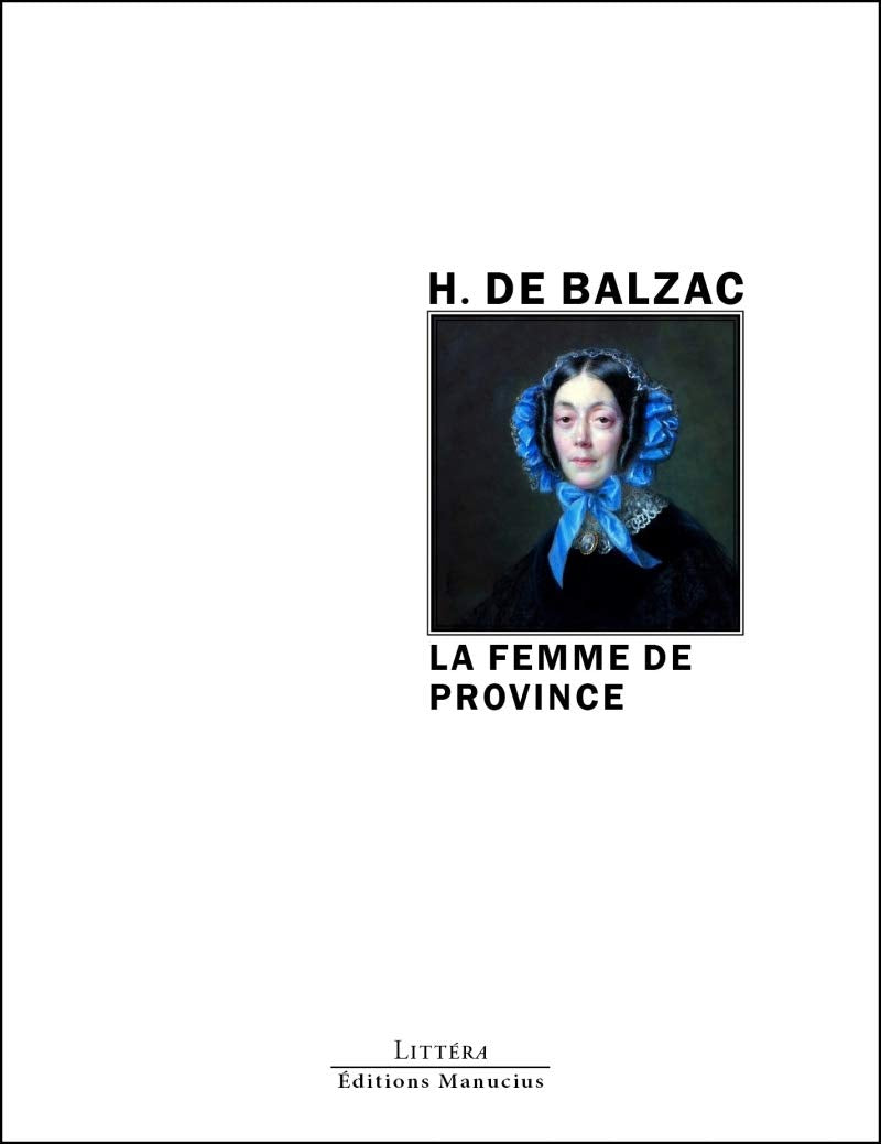 La femme de province: Suivi de La femme comme il faut 9782845781085