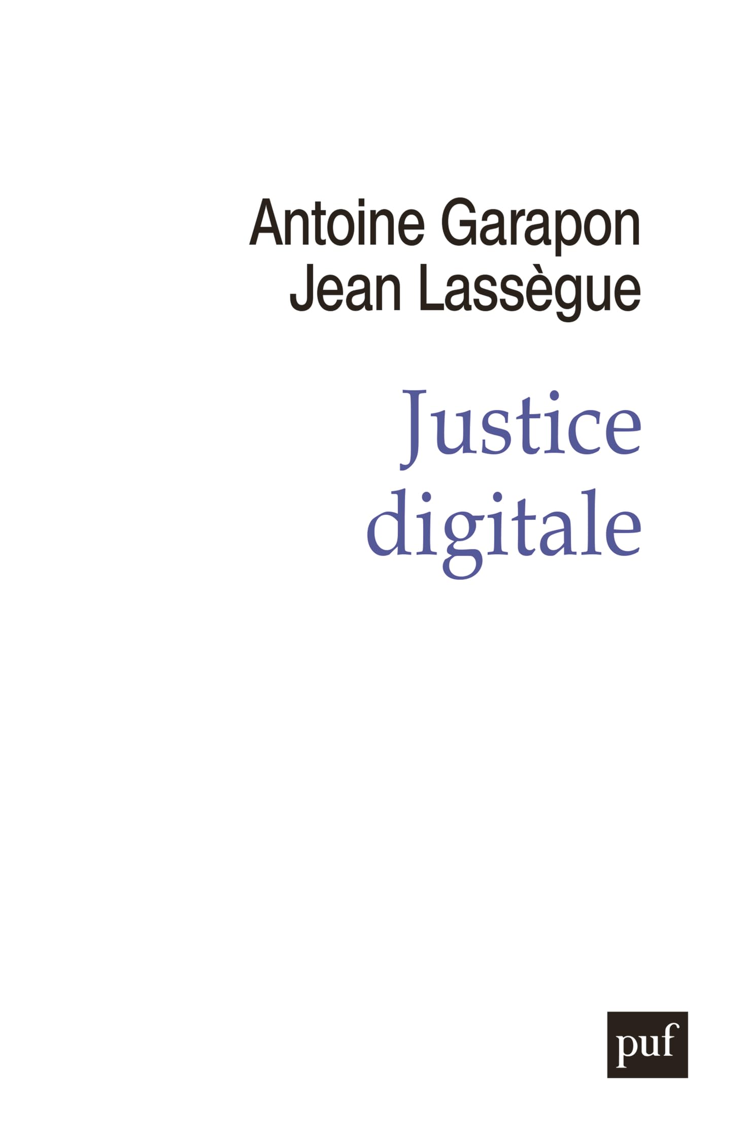 Justice digitale: Révolution graphique et rupture anthropologique 9782130733577