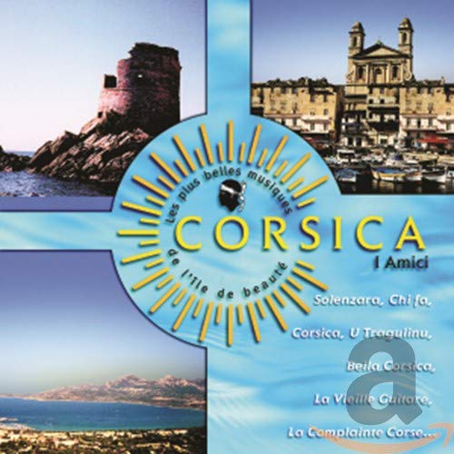 Corsica : Les Plus belles musiques de l'île de beauté 5099749885424