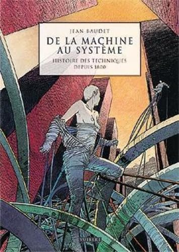 De la machine au système : Histoire des techniques depuis 1800 9782711753246