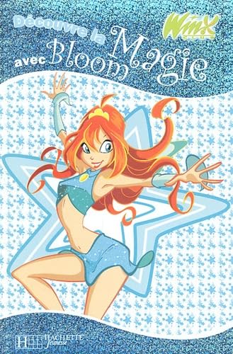 Découvre la magie avec Bloom 9782012249820