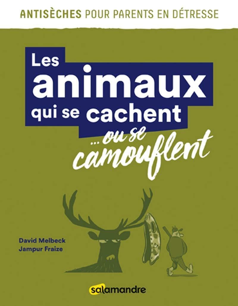 Les animaux qui se cachent... ou se camouflent 9782940584529