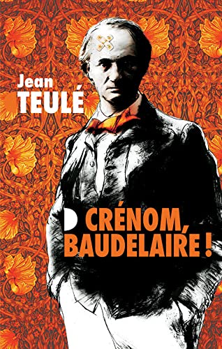 Crénom, Baudelaire ! 9782298166132