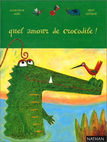 Quel amour de crocodile ! 9782092502051