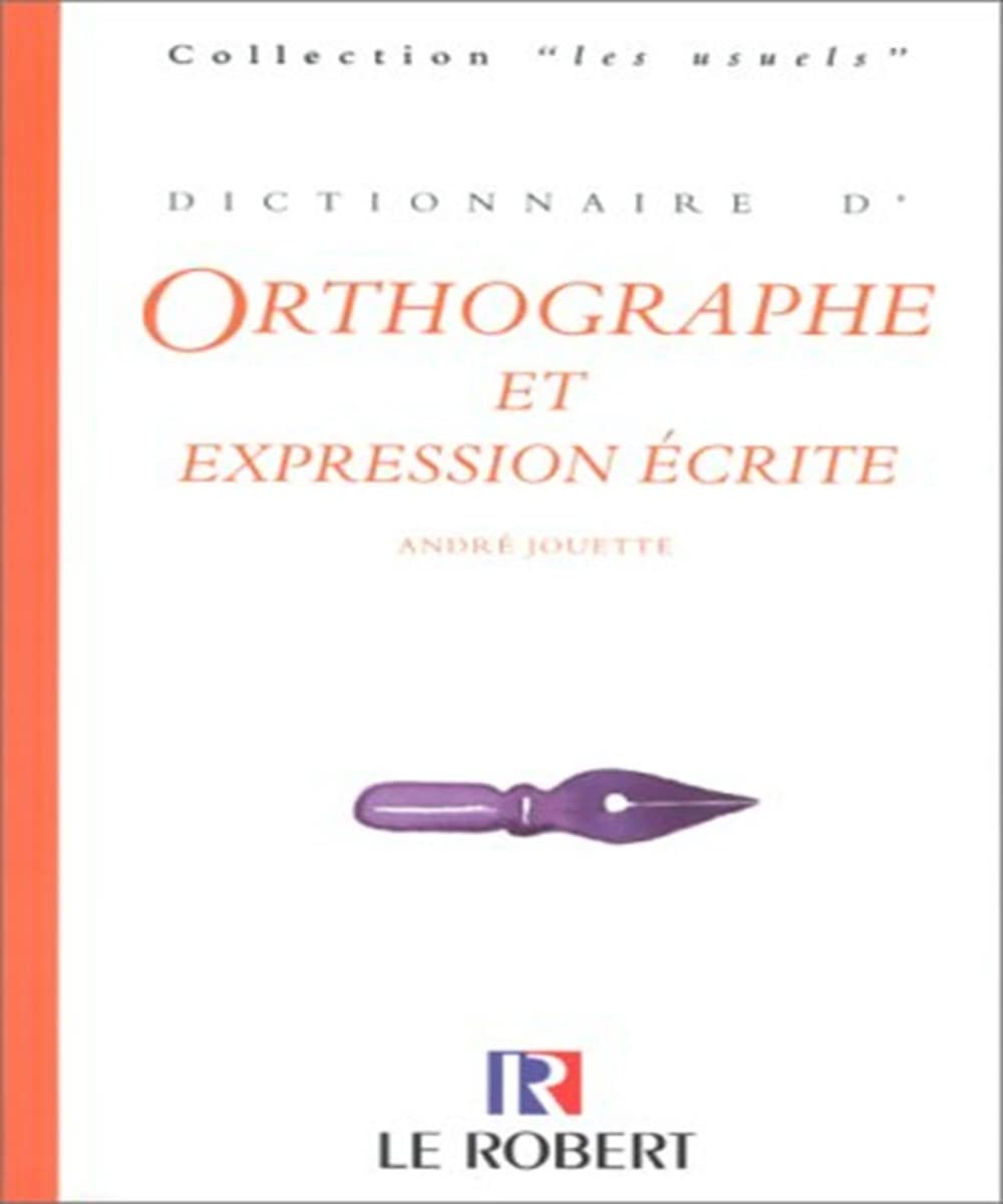 Dictionnaire d'orthographe et expression écrite 9782850364570
