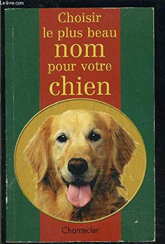 Choisir le plus beau nom pour votre chien 9782803441990