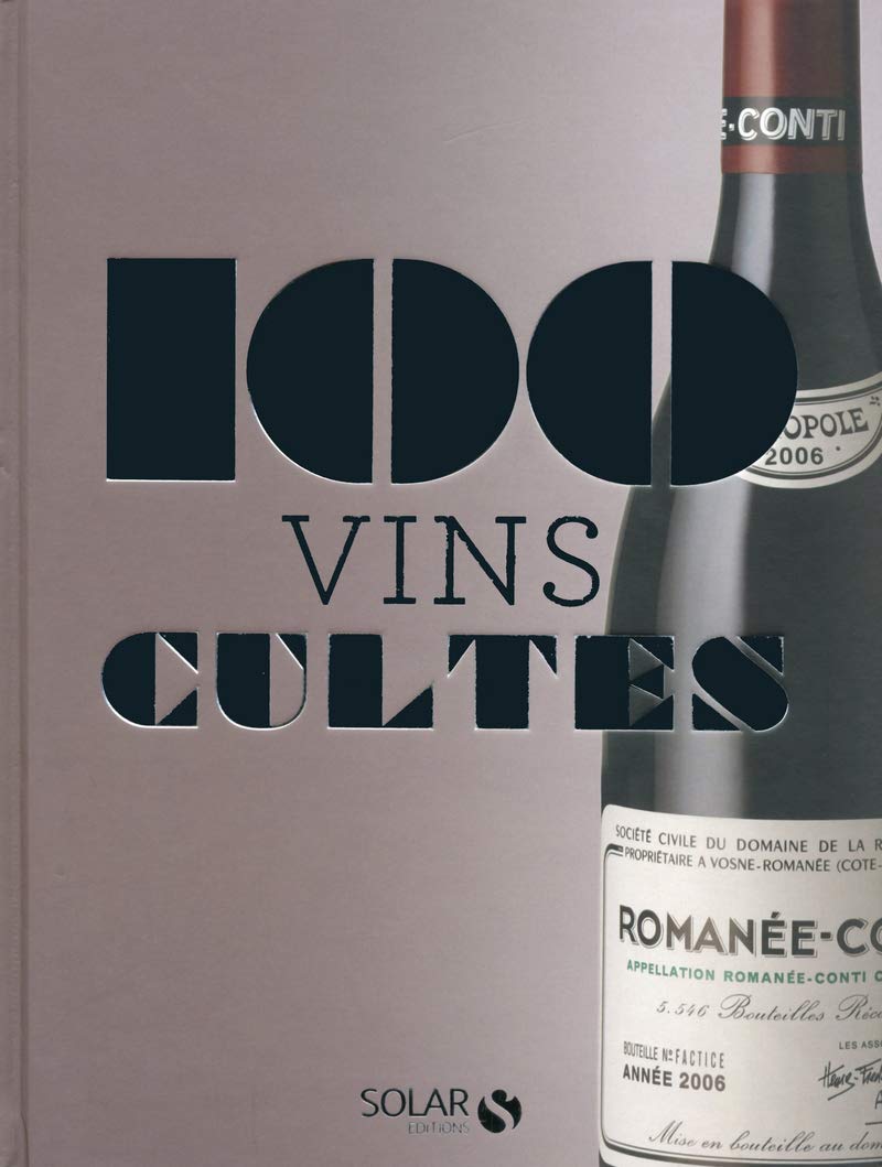 Les 100 cultes - Vins 9782263062384