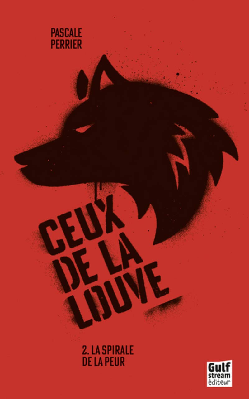 Ceux de la louve - tome 2 La spirale de la peur (2) 9782354885533