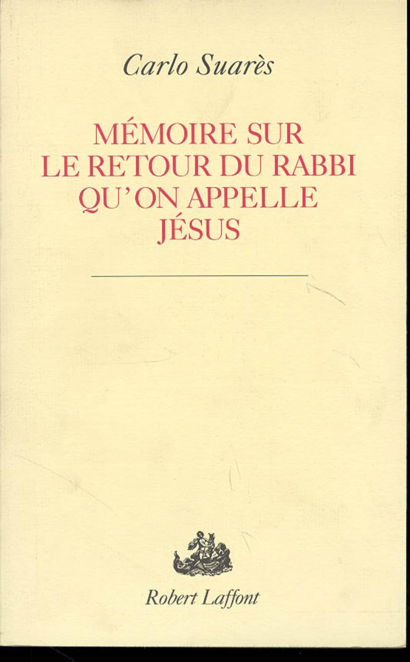 Mémoire sur le retour du rabbi qu'on appelle Jésus 9782221039618