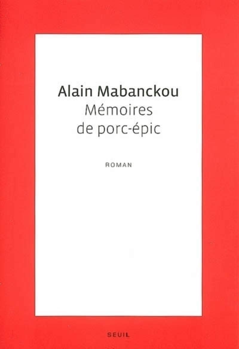 Mémoires de porc-épic - Prix Renaudot 2006 9782020847469