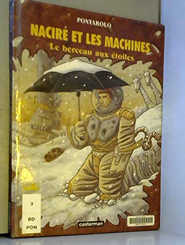 Naciré et les machines : Le berceau aux étoiles 9782203389533