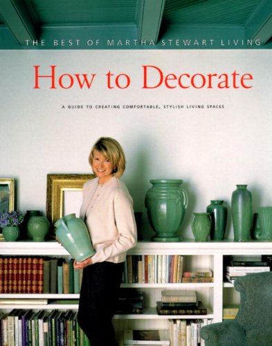 How to Decorate: The Best of Martha Stewart Living 9780517887806
