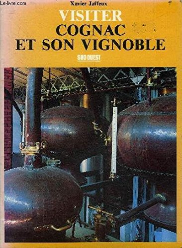Connaître Cognac et ses vignobles 9782879010601