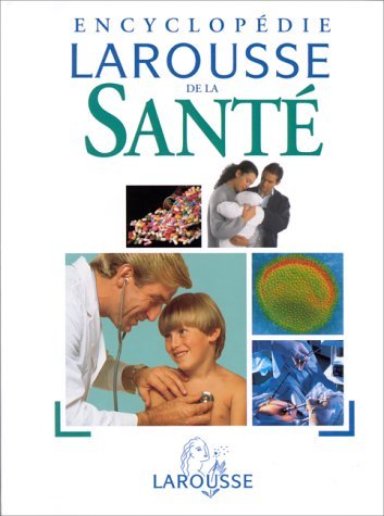 Encyclopédie larousse de la santé 9782035108159