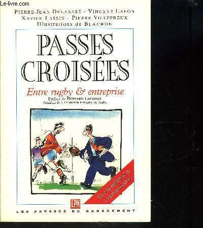 Passes croisées entre rugby et entreprise: Vive la solidarité et l'enthousiasme ! 9782878452525