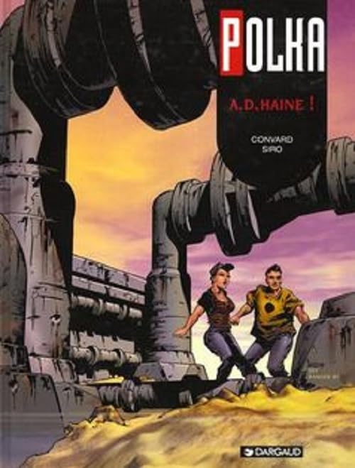 Polka, tome 3 : A.D. Haine 9782205045581