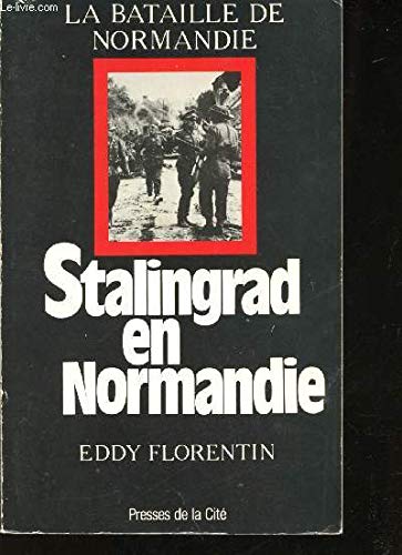 Stalingrad en normandie : la destruction de la viie armée allemande dans la poche argentan-falaise, 9782258008618