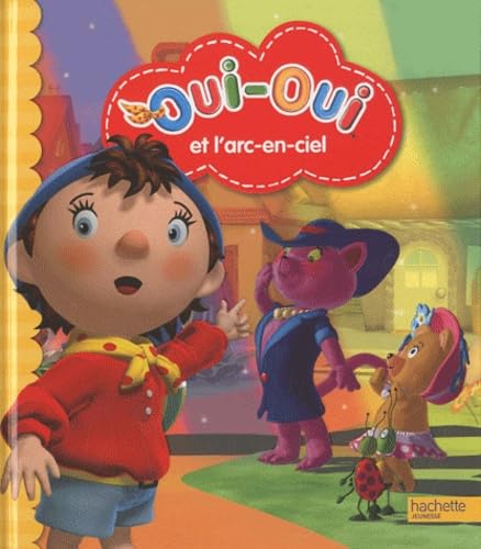 Oui-oui et l'arc-en-ciel 9782012267725