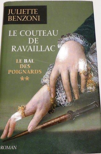 Le bal des poignards, tome 2 : Le couteau de Ravaillac 9782298045215