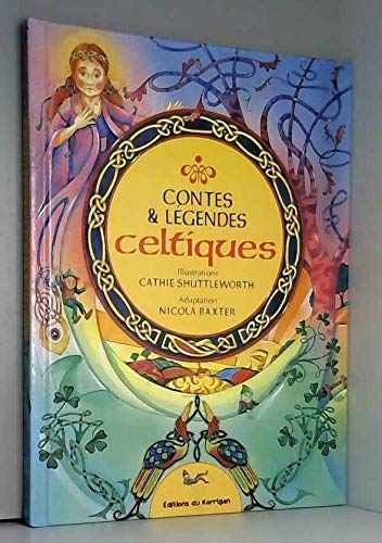 Contes & légendes celtiques (Histoires merveilleuses) 9782743419158