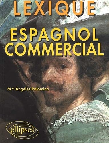 Espagnol commercial : Lexique 9782729879853