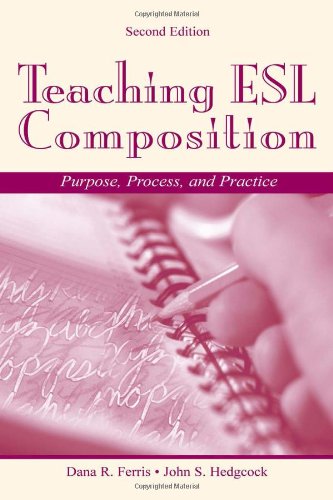 Teaching Esl Composition: Purpose, Process, and Practice 9780805844672