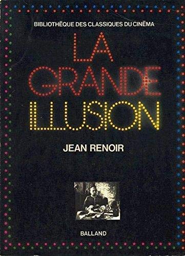 La Grande Illusion. Jean Renoir 9782715800205